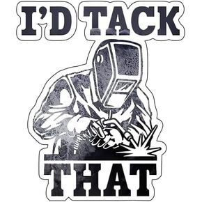 I'd Tack That Sticker Vinyl Decal Gift Car Bumper Laptop Home Deco Window Wall Truck