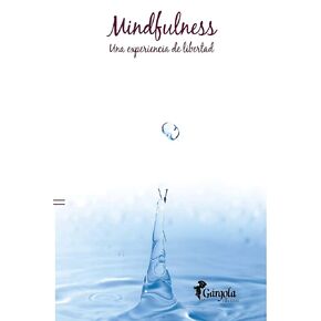 Mindfulness: Una experiencia de libertad (Spanish Edition)