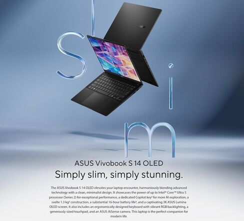 Asus Vivobook S 14 AI OLED LAPTOP ، Intel Core Ultra 5 226V ، Intel ARC Graphics ، Copilot+ AI ، RGB Backlit KB ، Wi-Fi 7 ، 2x Thunderbolt 4 ، Win11 ، W/Mousepad (16GB RAM | 1TB SSD) in Kuwait