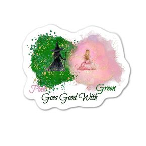 Pink Goes Good With Green Waterproof Sticker Wicked
