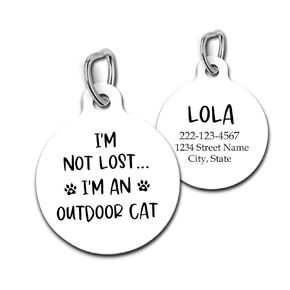 I'm Not Lost I'm An Outdoor Cat Personalized Pet ID Tag