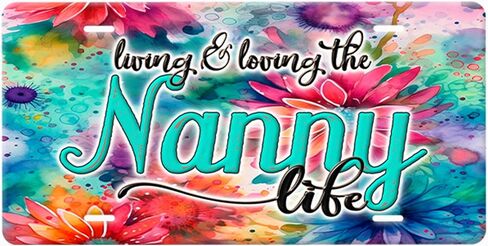 Nana...Living & Loving The Life...Vanity Plate Sign, Grandmother Name with Colorful Flowers Design Background in Saudi Arabia