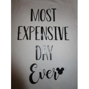 Most Expensive Day Ever shirt