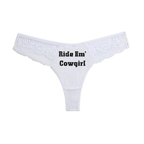 Ride Em' Cowgirl - White Lace Thong - Choose Your Text Color - Humorous Panties Humorous Thong Naughty Sexy Kinky Underwear Western (S, Flourescent Pink Glitter)