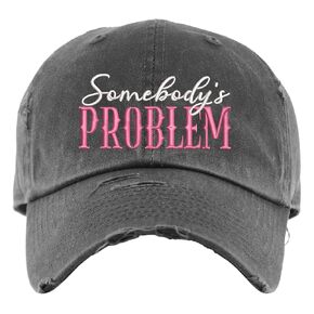 Somebody's Problem Hat | Distressed Baseball Cap or Ponytail Hat | Hats for Women | Country Music Fan | Concert Hat | Funny Hats for Gifts