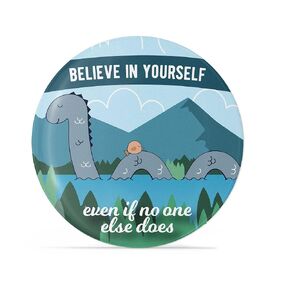 Believe in Yourself Loch Ness Monster Magnet, 2.25" Round Nessie Fridge Magnet, Cute Scotland Gifts with Funny Quote