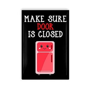 Make Sure Door Is Closed Cute Kawaii Refrigerator Alert Magnet Pick Your Color Fridge