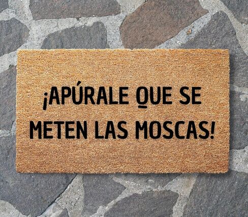 Apúrale Que Se Meten Las Moscas Doormat - 3 Size Options - Funny Spanish Welcome Mat for Porch or Entryway - Mexican Humor Coir Rug for Indoor Outdoor Use in Saudi Arabia