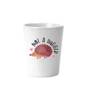 Not A Hugger Hedgehog Funny 1.5 oz White Ceramic Novelty Shot Glass