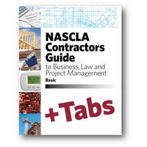 NASCLA Contractors Guide to Business, Law & Project Management Basic, 14th Edition, Tabs Bundle