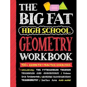Big Fat High School Geometry Workbook: 400+ Geometry Practice Exercises (Big Fat Notebooks)
