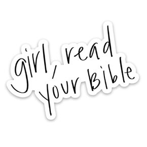 faith sticker | Girl read your Bible sticker | Christian sticker for a hydro flask, laptop, water bottle | Faith, Jesus, God, Bible verse quotes stickers