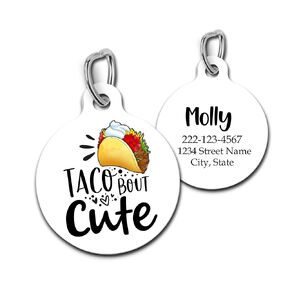 Taco Bout Cute Custom Dog Tag Funny Pet Id