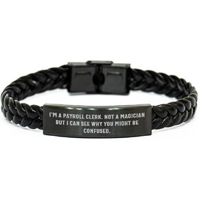Payroll Clerk Payday Magic Sarcastic Interlaced Leather Bracelet Gifts for Father's Day Unique Gifts from Boss to Employee