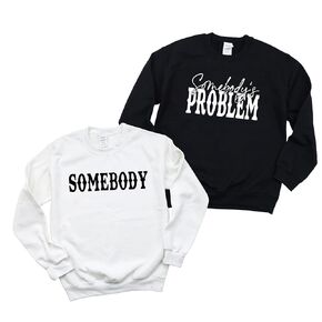 Somebody - Somebody's Problem Couples Hoodie, Funny Couple, Funny Matching, Funny Couple Matching Gift, Couple Sweatshirt, Matching Hoodies, Valentine's Day Sweatshirt