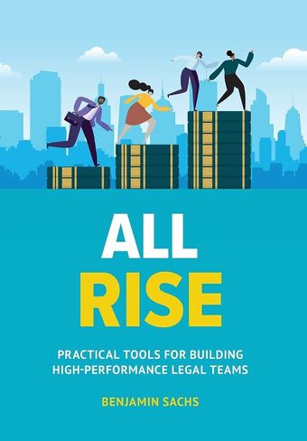 All Rise: Practical Tools for Building High-Performance Legal Teams in Saudi Arabia