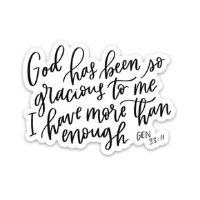 stickers | Christian faith stickers | Bible verse decals | God has been gracious to me | Jesus sticker | Genesis 33:11 sticker