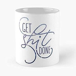 Funny Gift Get Done Classic Mug Cool Holidays Present for Coworkers, Men & Women, Him or Her, Mom, Dad, Sister 85179