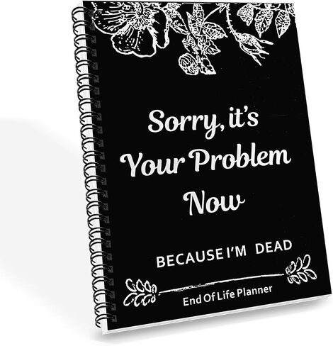 Rovhity End of Life Planner – “Sorry, It’s Your Problem Now" Funny Death Binder Organizer for Final Wishes, Passwords, Legal Documents, Funeral Planning & Personal Affairs in Saudi Arabia