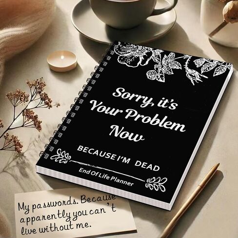 Rovhity End of Life Planner – “Sorry, It’s Your Problem Now" Funny Death Binder Organizer for Final Wishes, Passwords, Legal Documents, Funeral Planning & Personal Affairs in Saudi Arabia