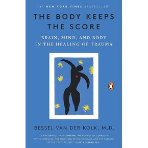Bertram The Body Keeps the Score: Brain, Mind, and Body in the Healing of Trauma Paperback – 8 September 2015
