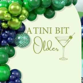 A Tini Bit Older Decal Sign for Backdrop - Dirty Martini Birthday Decorations, Espresso Martini Theme Birthday Decorations