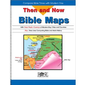 Then and Now Bible Maps: Compare Bible Times with Modern Day