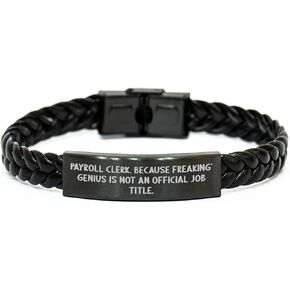 Payroll Clerk Gifts from Men for Payroll Clerk, Funny Quote Interlaced Leather Bracelet for Valentine's Unique Gifts