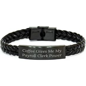 Coffee Lovers' Gift, Payroll Clerk Power, Gift Ideas, Braided Leather Bracelet, Valentine's Day Unique Gifts, Gifts from Friends, Gifts for Payroll Clerks