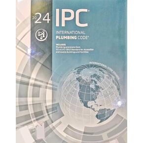 2024 International Plumbing Code (IPC) – Comprehensive Guide for Plumbing Design, Safety, and Compliance | Updated ICC Codebook | Includes Tracer Wire, DWV Testing & Accessibility Standards