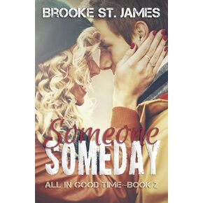 Someone Someday (All in Good Time Book 2)