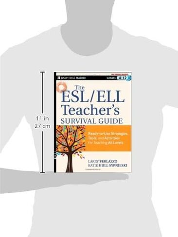 The ESL / ELL Teacher's Survival Guide: Ready-to-Use Strategies, Tools, and Activities for Teaching English Language Learners of All Levels in Saudi Arabia