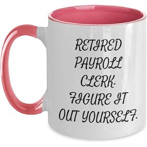 A Humorous Gift for Payroll Clerks Christmas, Two Tone Coffee Mug Quote Funny, Payroll Clerk Gifts, Funny Payroll Clerk Mug, Christmas Unique Gifts from Friends, Payroll Clerk