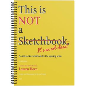 This is Not A Sketchbook It's an Art Class, Interactive Workbook Coloring Book for The Aspiring Artist, Spiral-Bound Drawing pad for Writing, Painting, Sketching or Doodling
