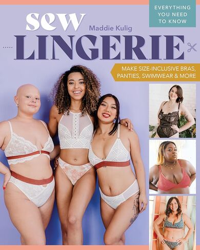 Sew Lingerie: Make Size-Inclusive Bras, Panties, Swimwear & More; Everything You Need to Know in Saudi Arabia