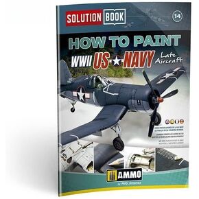 AMMO by Mig Sprue Brothers Solution Book - How to Paint WWII US Navy Late Aircraft, AMM6523