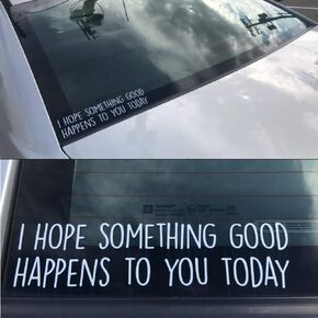 I Hope Something Good Happens to You Today Decal Vinyl Car Bumper Sticker | White 9" Die Cut Graphic for Vehicle Winshield, or Door | Positive Message, Good Vibes Decal for car, Van or Truck.