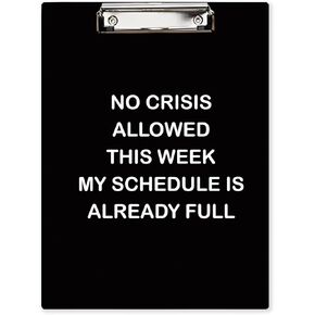 Black Clipboard Folder, Decorative Clipboards for Office Nurse Teacher Student Women Men, Standard A4 Letter Size 9x12.4 in, Clip Boards Folio with Low Profile Clip, No Crisis Allowed This Week