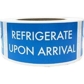 REFRIGERATE Upon Arrival 2 x 4 Inch Labels 500 Total Stickers on a Roll