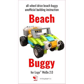 Beach Buggy: all-wheel drive car unofficial building instruction for Lego® Wedo 2.0 (45300) (Build Wedo Robots — a series of instructions for assembling robots with wedo 45300 Book 4)