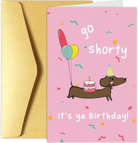 بطاقة عيد ميلاد كلب السجق المضحكة، بطاقة عيد ميلاد سعيد من Dachshund، بطاقة تهنئة عيد ميلاد فكاهية، Go Shorty It's Ya عيد ميلاد in Kuwait