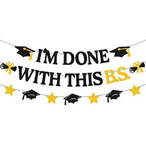 I'm Done with This B.S. Banner Class of 2025 Bachelor Graduation Party Decoration College Grad Decor Congrats Grad Backdrop Congratulations We Are So Proud of You Decor