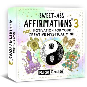 Sweet-Ass Affirmations® 3: Motivation for Your Creative Mystical Mind by Rage Create