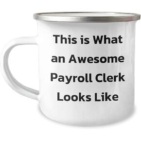Inspirational Payroll Clerk Gifts This Is What An Awesome Payroll Clerk Looks Like Enamel Camping Mug, Perfect Payroll Clerk Gifts for Christmas, Payroll Clerk Appreciation, Payroll Clerk Love