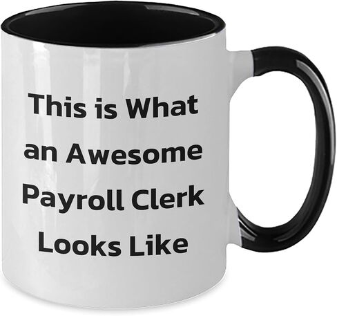 Gifts from Men for Payroll Clerk Christmas - Awesome Payroll Clerk Looks Like Two Tone Coffee Mug - Funny Inspiration in Saudi Arabia