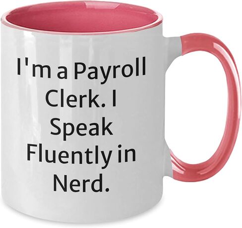 Funny Payroll Clerk Two Tone Coffee Mug, Gift from Friends, Payroll Clerk's Inspirational Quote, Christmas Unique Gifts for Payroll Clerk in Saudi Arabia