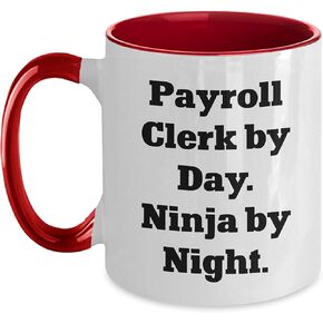 Payroll Clerk By Day Ninja By Night Two Tone Coffee Mug Funny Christmas Unique Gift for Payroll Clerks from Men to Women