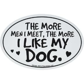 Cat and Dog Magnets, More Men I Meet, More I Like My Dog