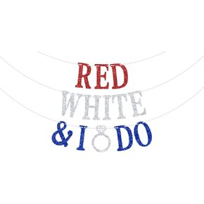 Red White و I Do Banner ، في الرابع من يوليو ، زخارف حفلات العازبة ، مستلزمات دش الزفاف يوم الاستقلال ، لافتة الزفاف الوطنية Blue Glitter