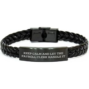 Payroll Clerk Gift Ideas, Keep Calm And Let The Payroll Clerk Handle It, Interlaced Leather Bracelet for Men and Women, Christmas Unique Gifts from Friends or Family